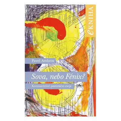 Sova, nebo Fénix? - Pavel Ambros