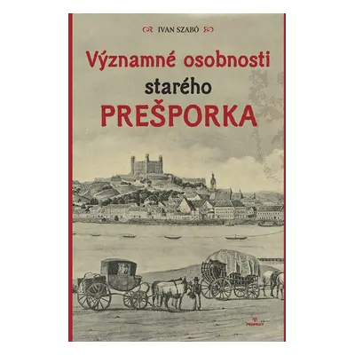 Významné osobnosti starého Prešporka - Ivan Szabó