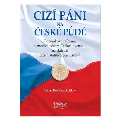 Cizí páni na české půdě - Doc. PhDr. Václav Horčička Ph.D.