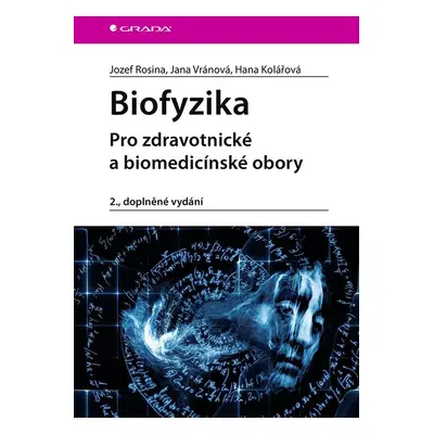 Biofyzika - Hana Kolářová