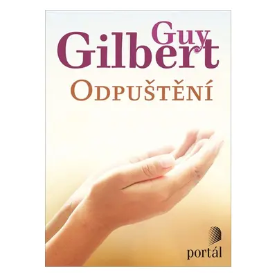 Odpuštění - Guy Gilbert