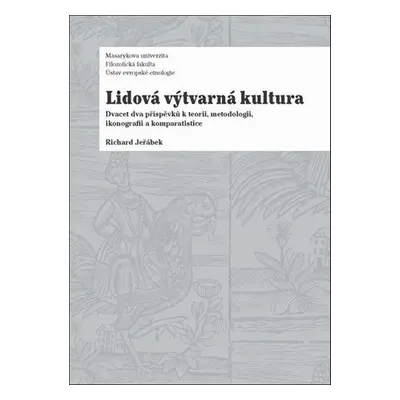 Lidová výtvarná kultura - Richard Jeřábek