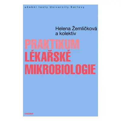 Praktikum lékařské mikrobiologie - Helena Žemličková