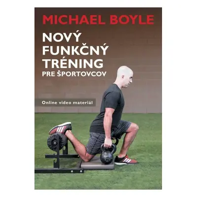 Nový funkčný tréning pre športovcov - Michael Boyle