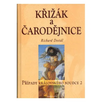 Kříiák a čarodějnice - Richard Dostál