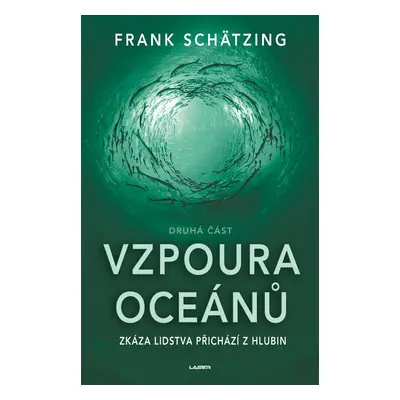 Vzpoura oceánů (2. část) - Frank Schätzing