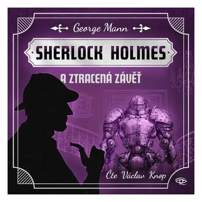 Sherlock Holmes a Ztracená závěť - George Mann