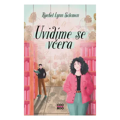 Uvidíme se včera - Rachel Lynn Solomon