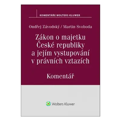 Zákon o majetku České republiky a jejím vystupování v právních vztazích - Ondřej Závodský