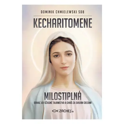 Kecharitomene - Milostiplná - Dominik Chmielewski