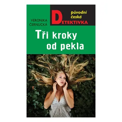 Tři kroky od pekla - Veronika Černucká