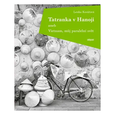 Tatranka v Hanoji - Lenka Kovářová,