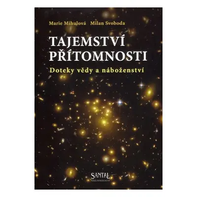 Tajemství přítomnosti - Milan Svoboda