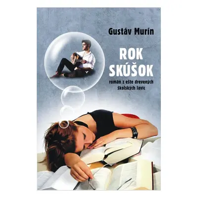 Rok skúšok - Gustáv Murín