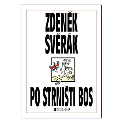 Zdeněk Svěrák – PO STRNIŠTI BOS - Zdeněk Svěrák