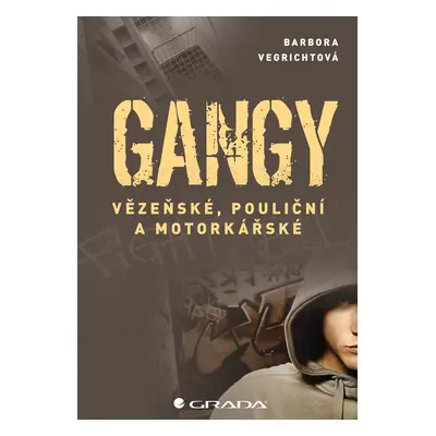 Gangy - Barbora Vegrichtová