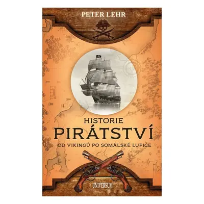 Historie pirátství - Peter Lehr