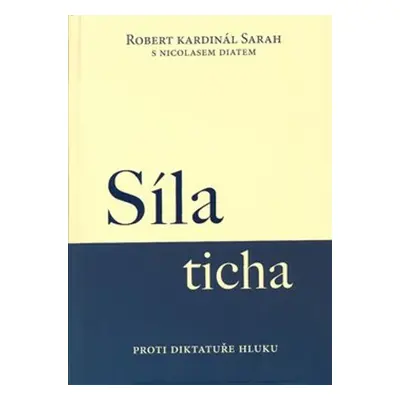 Síla ticha - Robert Kardinál Sarah