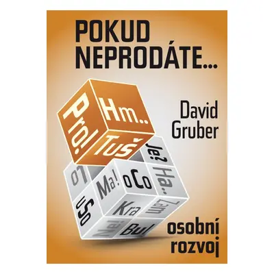 Pokud neprodáte, jako byste nebyli - David Gruber