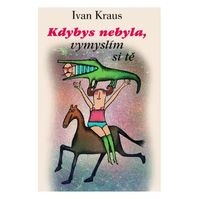 Kdybys nebyla, vymyslím si tě - Jan Kraus