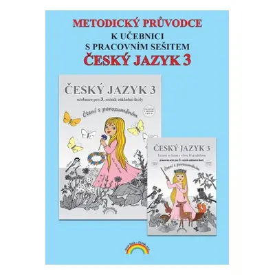 Metodický průvodce Český jazyk 3 - Irena Valaškovčáková