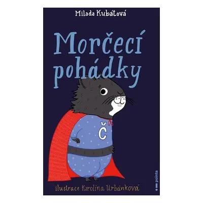 Morčecí pohádky - Milada Kubátová