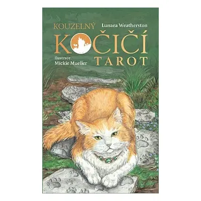 Kouzelný kočičí tarot - Lunaea Weatherstone