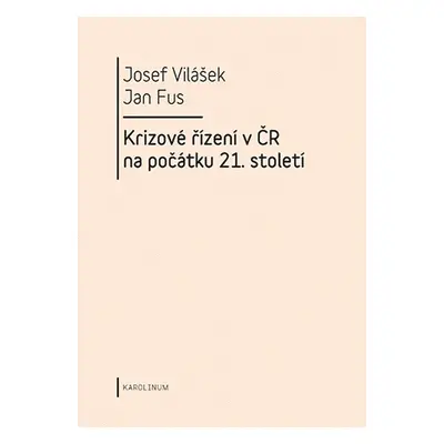 Krizové řízení v ČR na počátku 21. století - Jan Fus