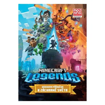 Minecraft Legends - Hrdinova příručka k záchraně světa - Kolektiv