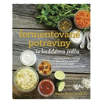 Fermentované potraviny ke každému jídlu - Autor Neuveden