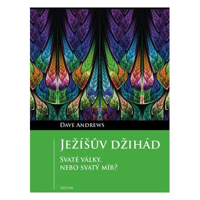 Ježíšův džihád - Dave Andrews