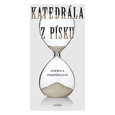 Katedrála z písku - Jarmila Pospíšilová