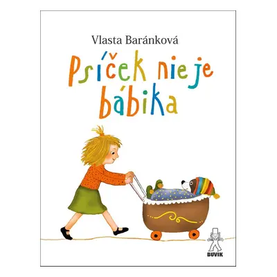 Psíček nie je bábika - Vlasta Baránková