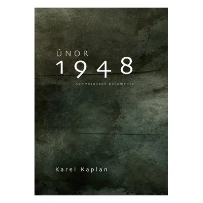 Únor 1948 - Karel Kaplan