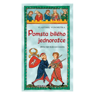 Pomsta bílého jednorožce - Vlastimil Vondruška