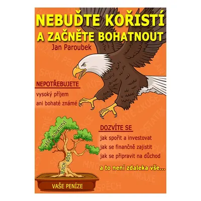 Nebuďte kořistí a začněte bohatnout - Jan Paroubek