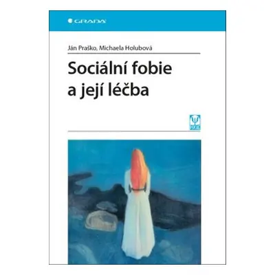 Sociální fobie a její léčba - Michaela Holubová