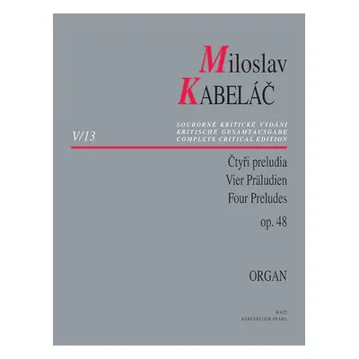 Miloslav Kabeláč Čtyři preludia op. 48 - Miloslav Kabeláč