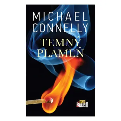 Temný plameň - Michael Connelly