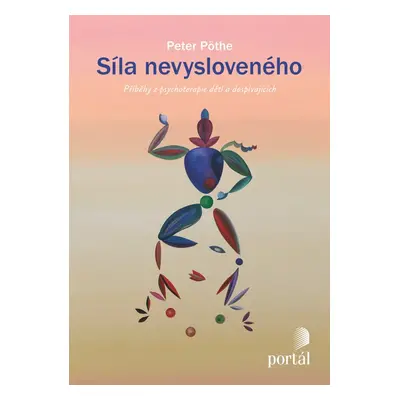 Síla nevysloveného - Peter Pöthe