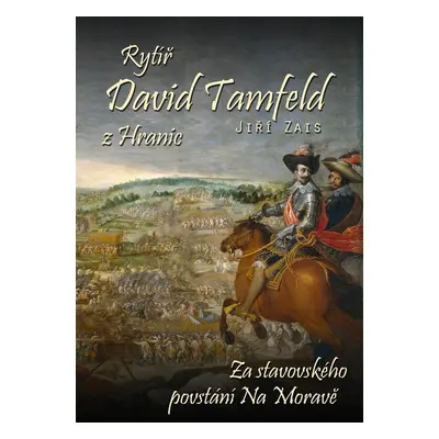 Rytíř David Tamfeld z Hranic - Jiří Zais