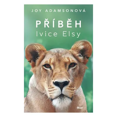 Příběh lvice Elsy - Joy Adamsonová