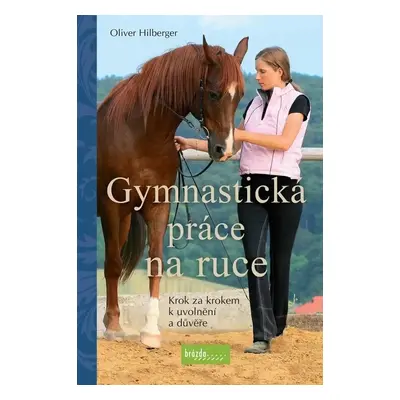 Gymnastická práce na ruce - Oliver Hilberger