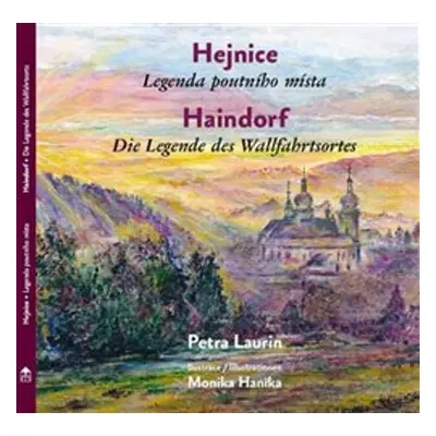 Hejnice Legenda poutního místa - Petra Laurin