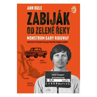 Zabiják od Zelené řeky - Ann Rule