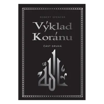 Výklad Koránu - Robert Spencer