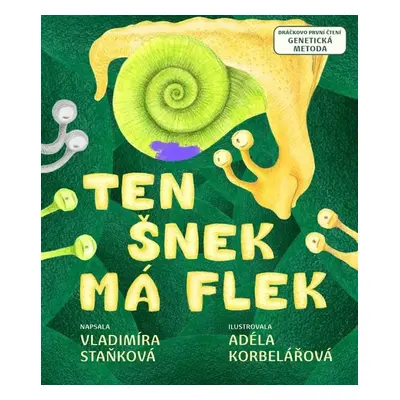 Ten šnek má flek - Vladimíra Staňková