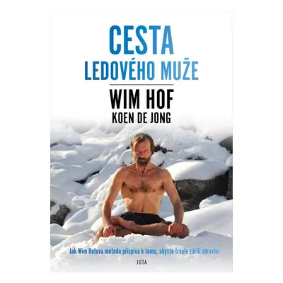 Wim Hof Cesta Ledového muže - Wim Hof