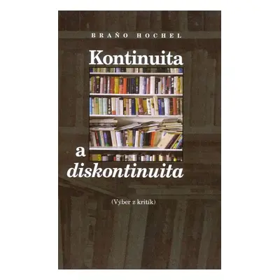 Kontinuita a diskontinuita - Braňo Hochel