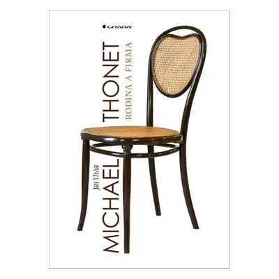 Michael Thonet - Jiří Uhlíř